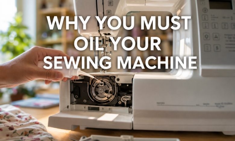 why-do-you-need-to-oil-your-sewing-machine-1